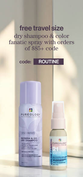 Free travel size dry shampoo and color fanatic spray with $85+ order