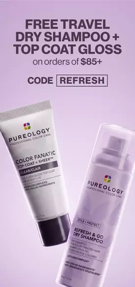 FREE travel Dry Shampoo + Top Coat Gloss on orders of $85+ code: REFRESH
